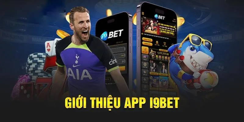 App I9bet sở hữu nhiều tính năng vượt trội