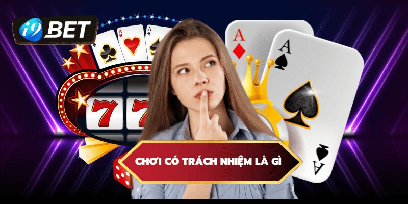 Các nội dung chính của quy định chơi có trách nhiệm I9bet