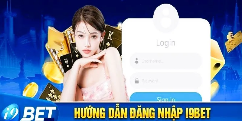 Đăng nhập i9bet để tận hưởng thế giới giải trí hấp dẫn