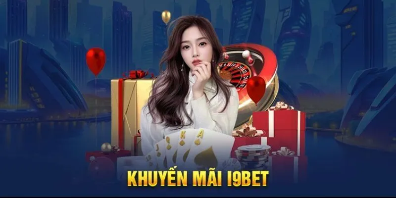 Giới thiệu chung về những khuyến mãi i9bet