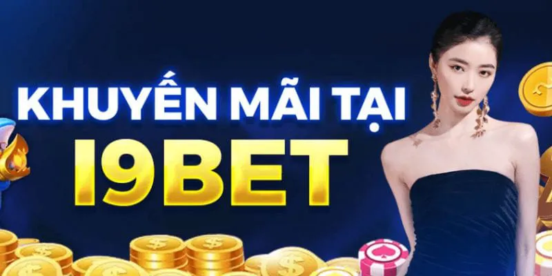 Khuyến mãi i9bet luôn tạo bất ngờ cho khách hàng