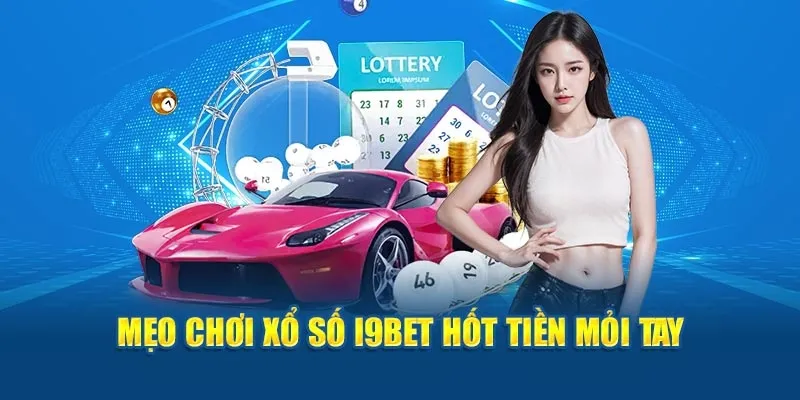 Mẹo chơi xổ số i9bet cực hay.