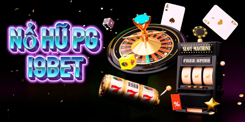 Nổ Hũ PG I9bet-Sảnh Game Với Tỷ Lệ Thưởng Cao Nhất 2024