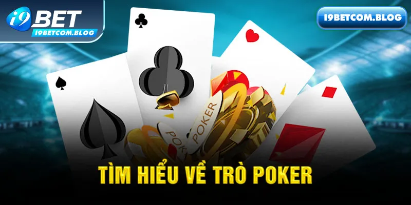 Poker i9bet - Luật chơi và chiến lược cho người mới