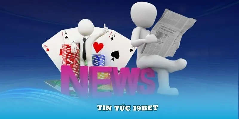 Tổng quan về chuyên mục tin tức của i9Bet